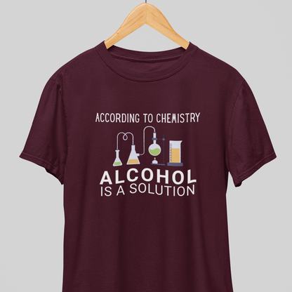 Alcohol is Solution : Fun Nerdy Tee