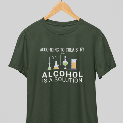 Alcohol is Solution : Fun Nerdy Tee