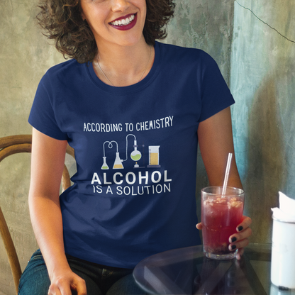 Alcohol is Solution : Fun Nerdy Tee