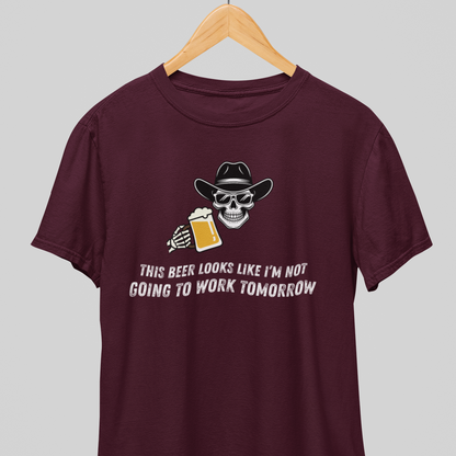 No Work Tomorrow : Drunk Tee