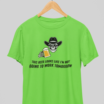 No Work Tomorrow : Drunk Tee