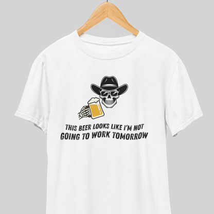 No Work Tomorrow : Drunk Tee