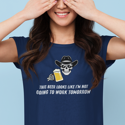 No Work Tomorrow : Drunk Tee