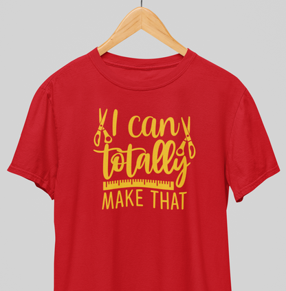 Totally Make that : Creative Tee