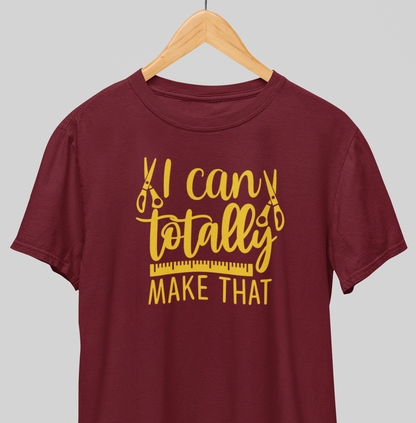 Totally Make that : Creative Tee