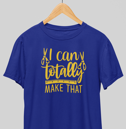 Totally Make that : Creative Tee