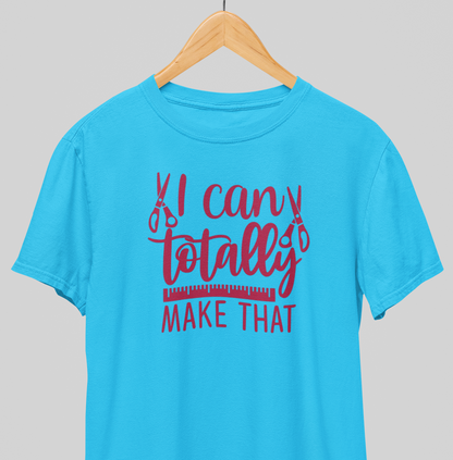 Totally Make that : Creative Tee