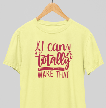 Totally Make that : Creative Tee