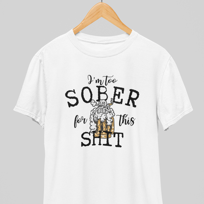 Too Sober : Thoughtful Tee
