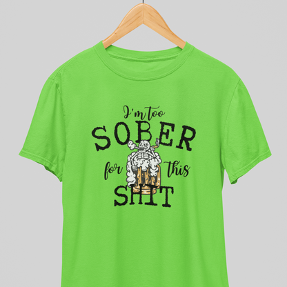 Too Sober : Thoughtful Tee