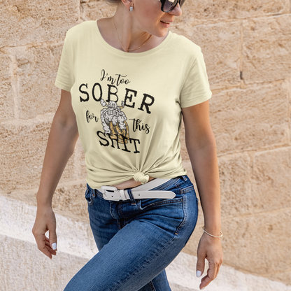 Too Sober : Thoughtful Tee