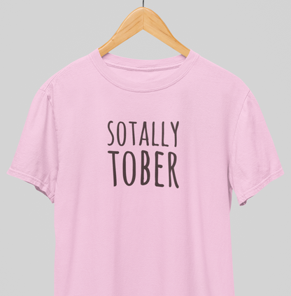 Sotally Tober : Sober Tee