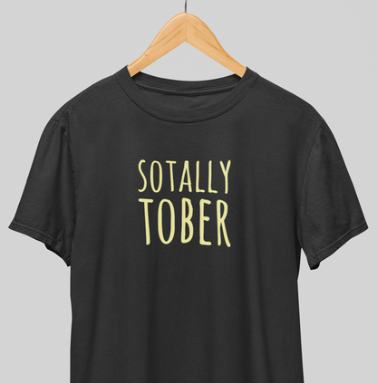 Sotally Tober : Sober Tee
