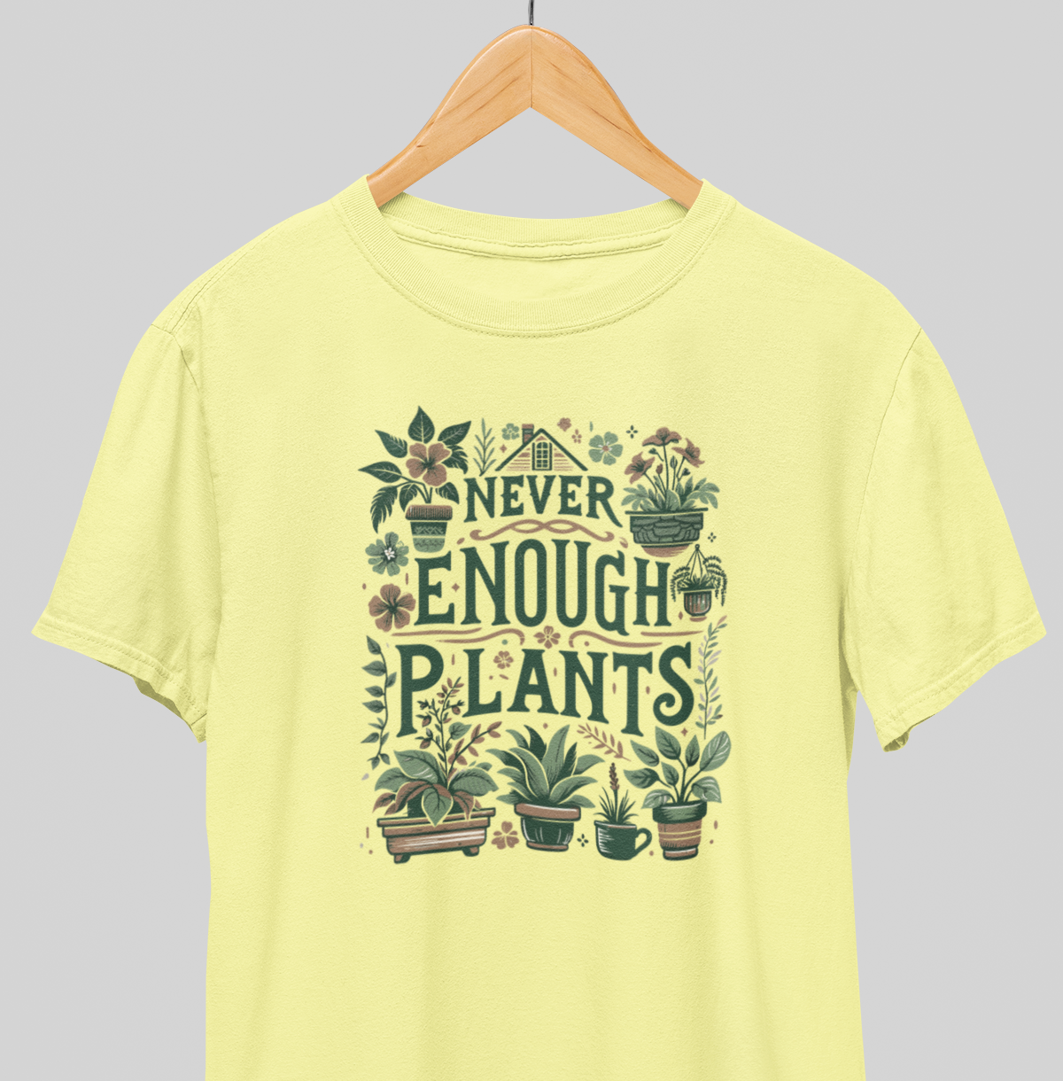 Never enough plants : Graden life Tee