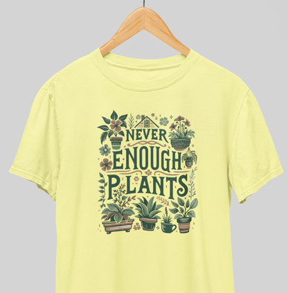 Never enough plants : Graden life Tee