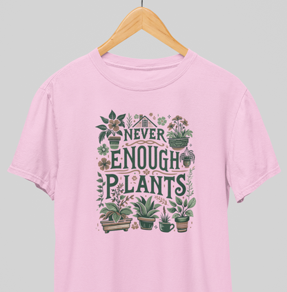 Never enough plants : Graden life Tee