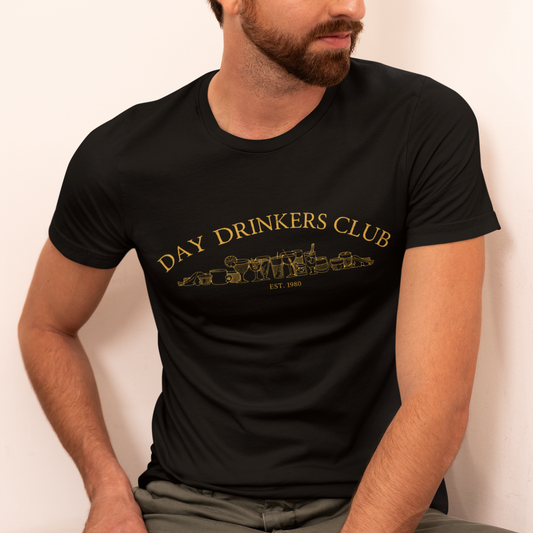 Day Drinkers Club : Classy Tee
