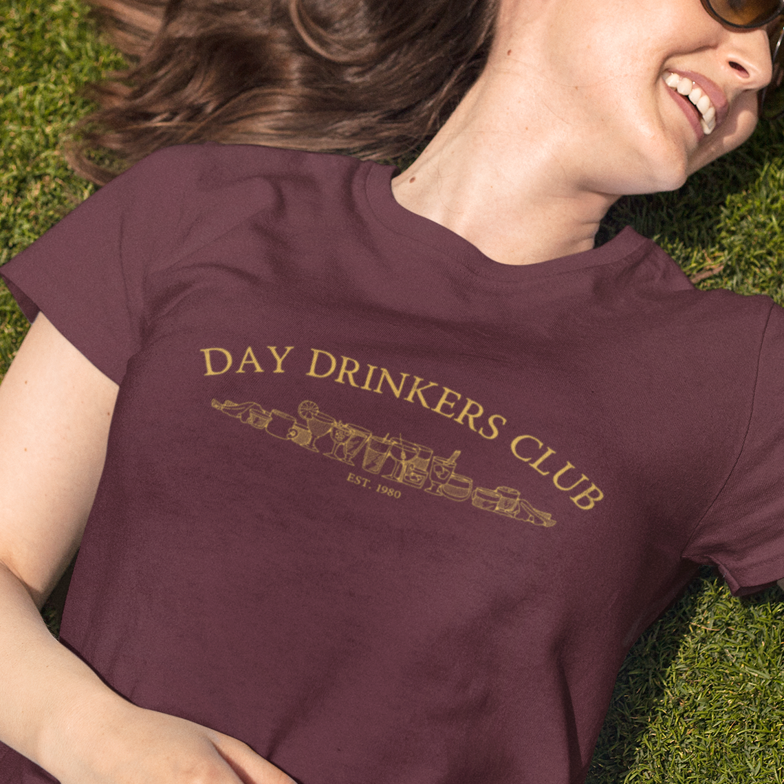 Day Drinkers Club : Classy Tee