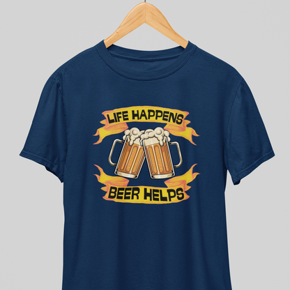 Life Happens : Beer Wisdom Tee
