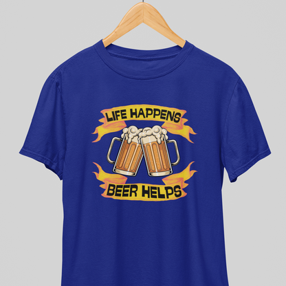 Life Happens : Beer Wisdom Tee