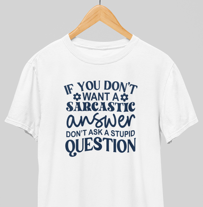 Stupid question : Sassy Tee