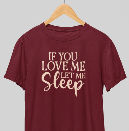 Let me Sleep : Comical Tee