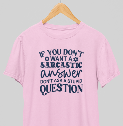 Stupid question : Sassy Tee