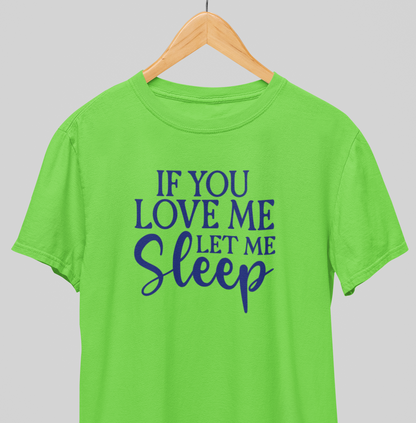 Let me Sleep : Comical Tee