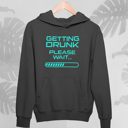 Getting  Drunk : Fun Hoodie