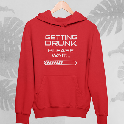 Getting  Drunk : Fun Hoodie