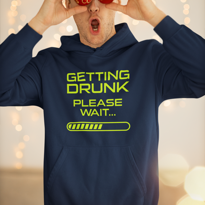 Getting  Drunk : Fun Hoodie