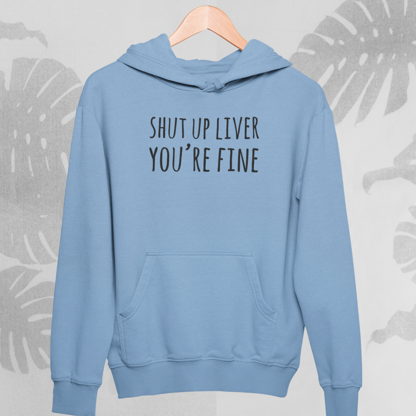 Shut up Liver : Drink up Hoodie