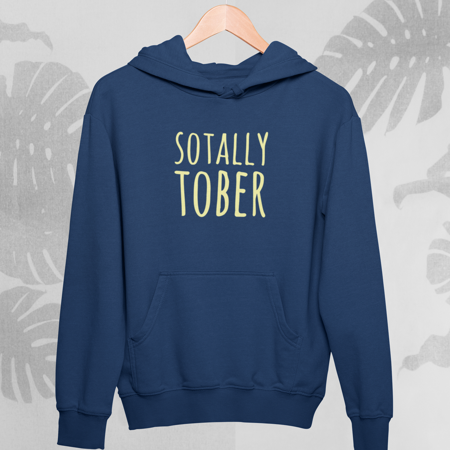 Sotally Tober : Sober Hoodie