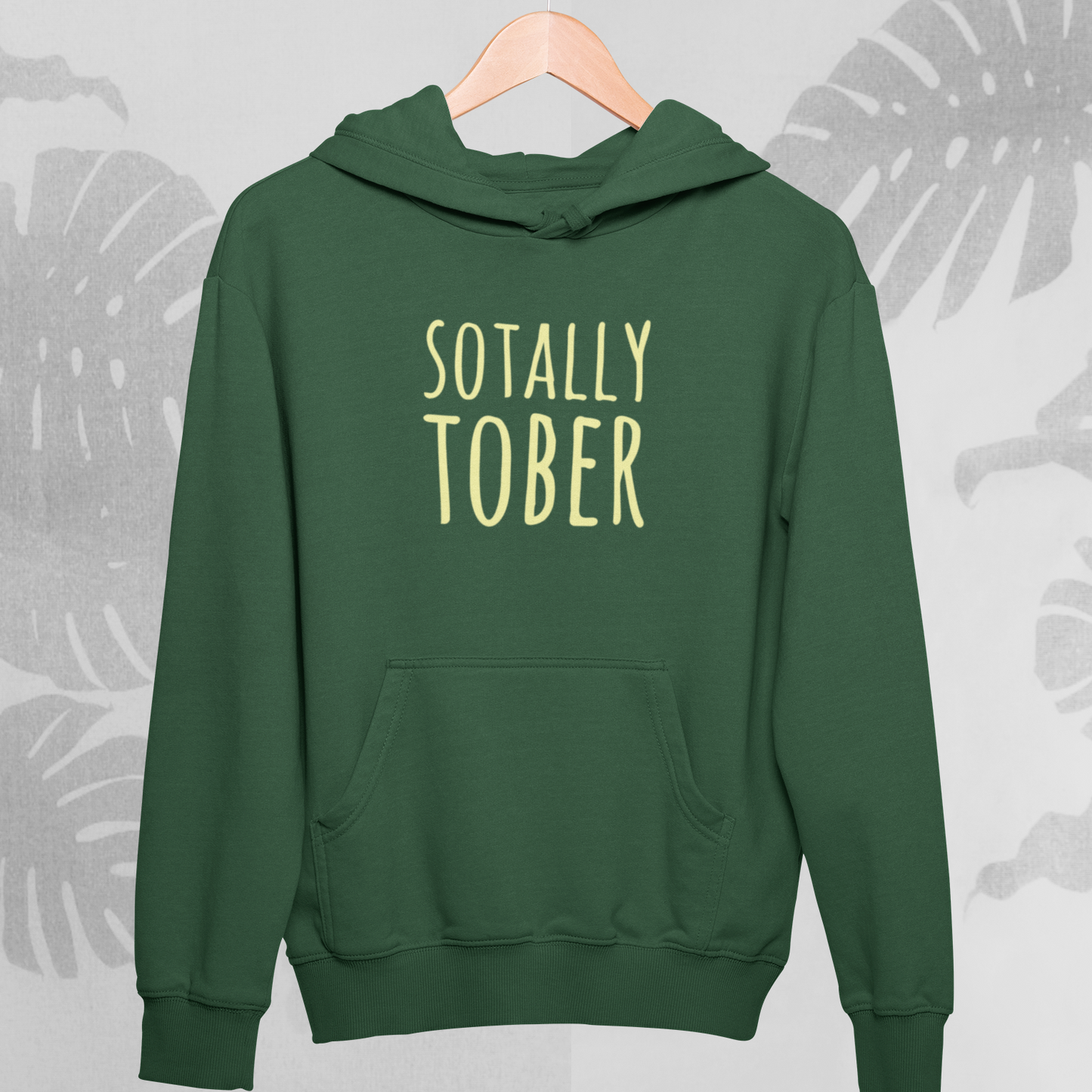 Sotally Tober : Sober Hoodie