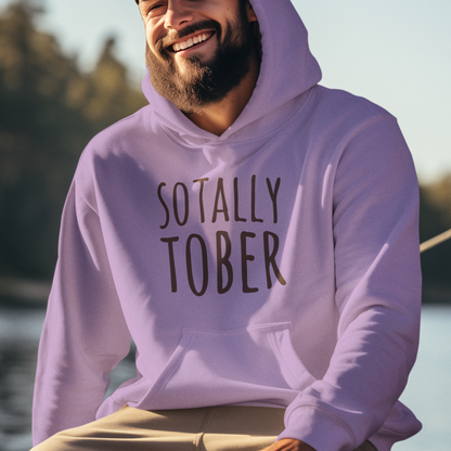 Sotally Tober : Sober Hoodie